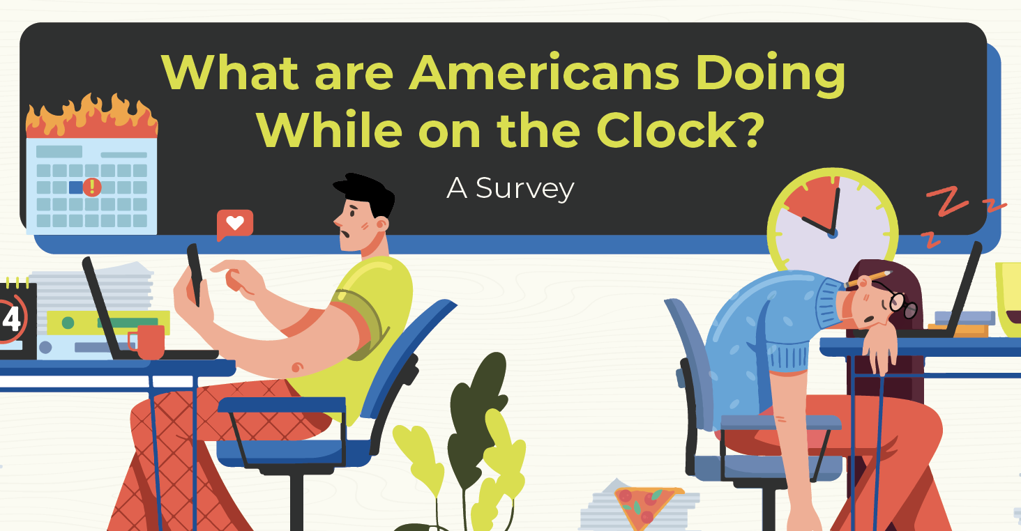 header image for ‘what are Americans doing while on the clock’ 