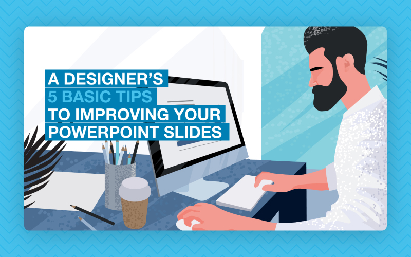 A Designer’s 5 Basic Tips to Improving your PowerPoint Slides featured cover image